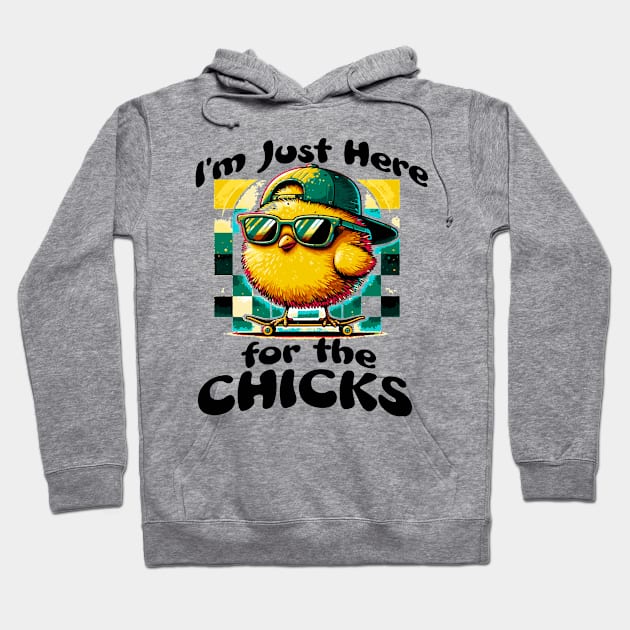 I’m just here for the chicks Hoodie by Fun Planet